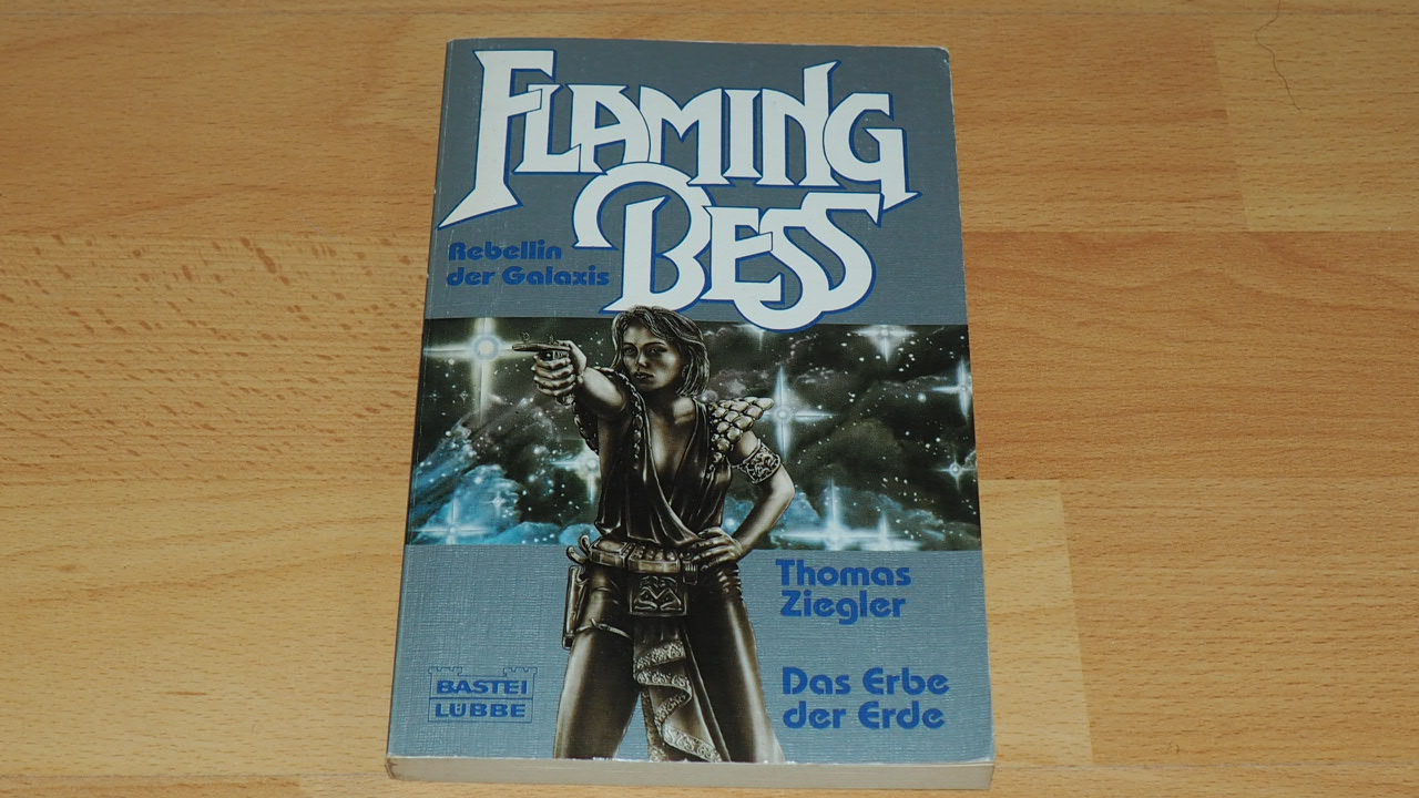 Flaming Bess, 1: Das Erbe der Erde. - Thomas Ziegler