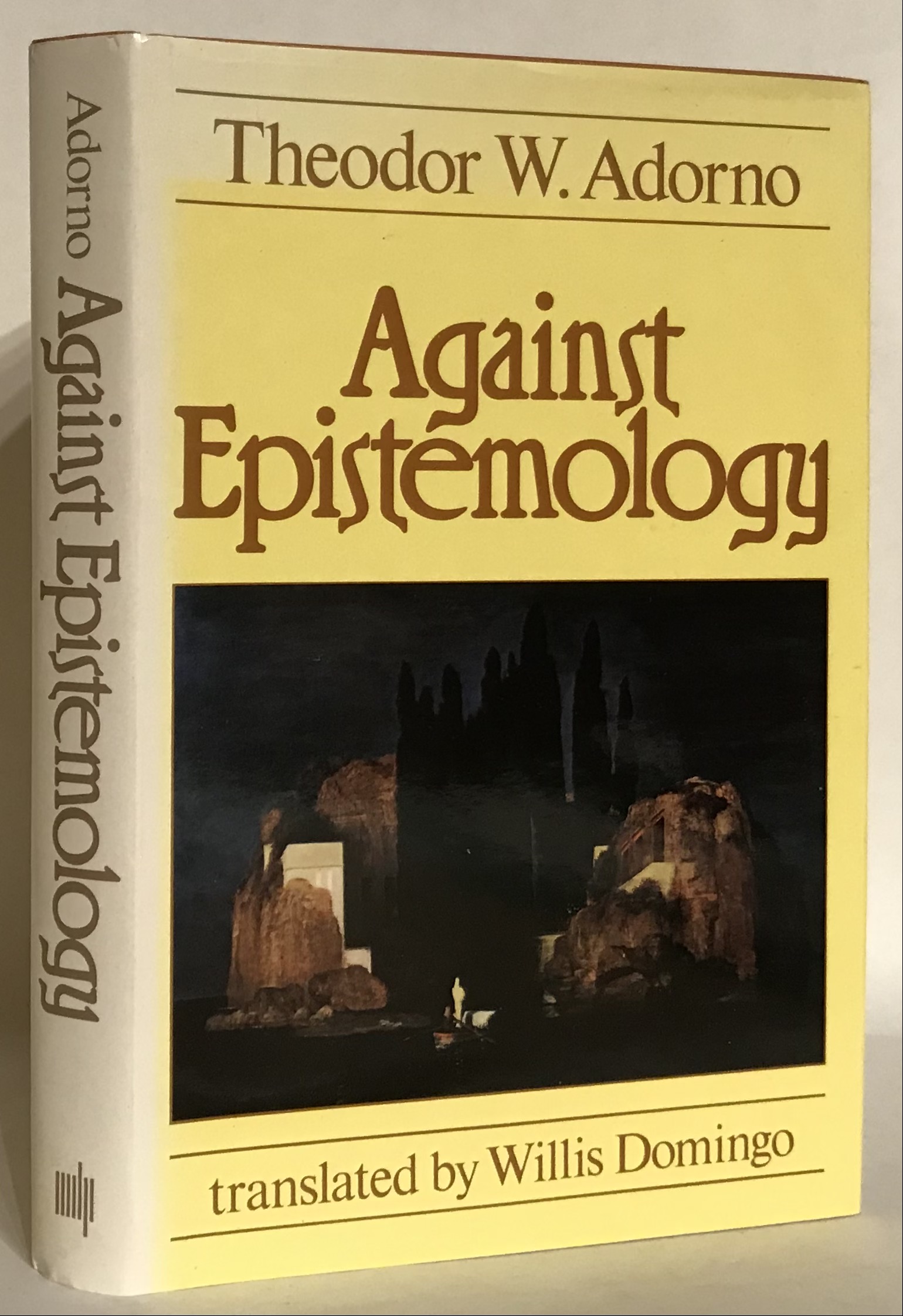 Against Epistemology: A Metacritique. Studies in Husserl and the Phenomenological Antinomies. - Adorno, Theodor W.; Willis Domingo, trans.