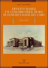 Ernesto Basile e il concorso per il museo di antichità egizie del Cairo (1894-1895). - Giacomelli,Milva.