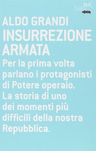 Insurrezione armata. - Grandi, Aldo.