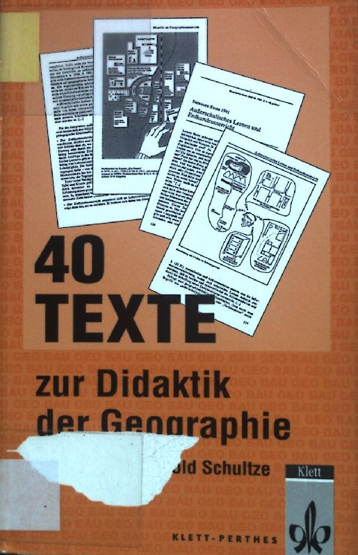40 Texte zur Didaktik der Geographie. Geographische Bausteine ; N.R., H. 43; Pädagogische Schriften ; H. 3 - Schultze, Arnold