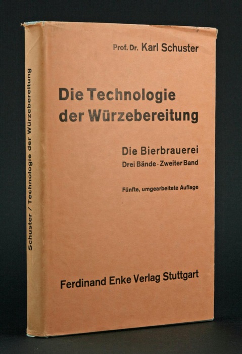 Die Bierbrauerei. II. Band (von 3). Die Technologie der Würzebereitung. - Schuster, Karl.