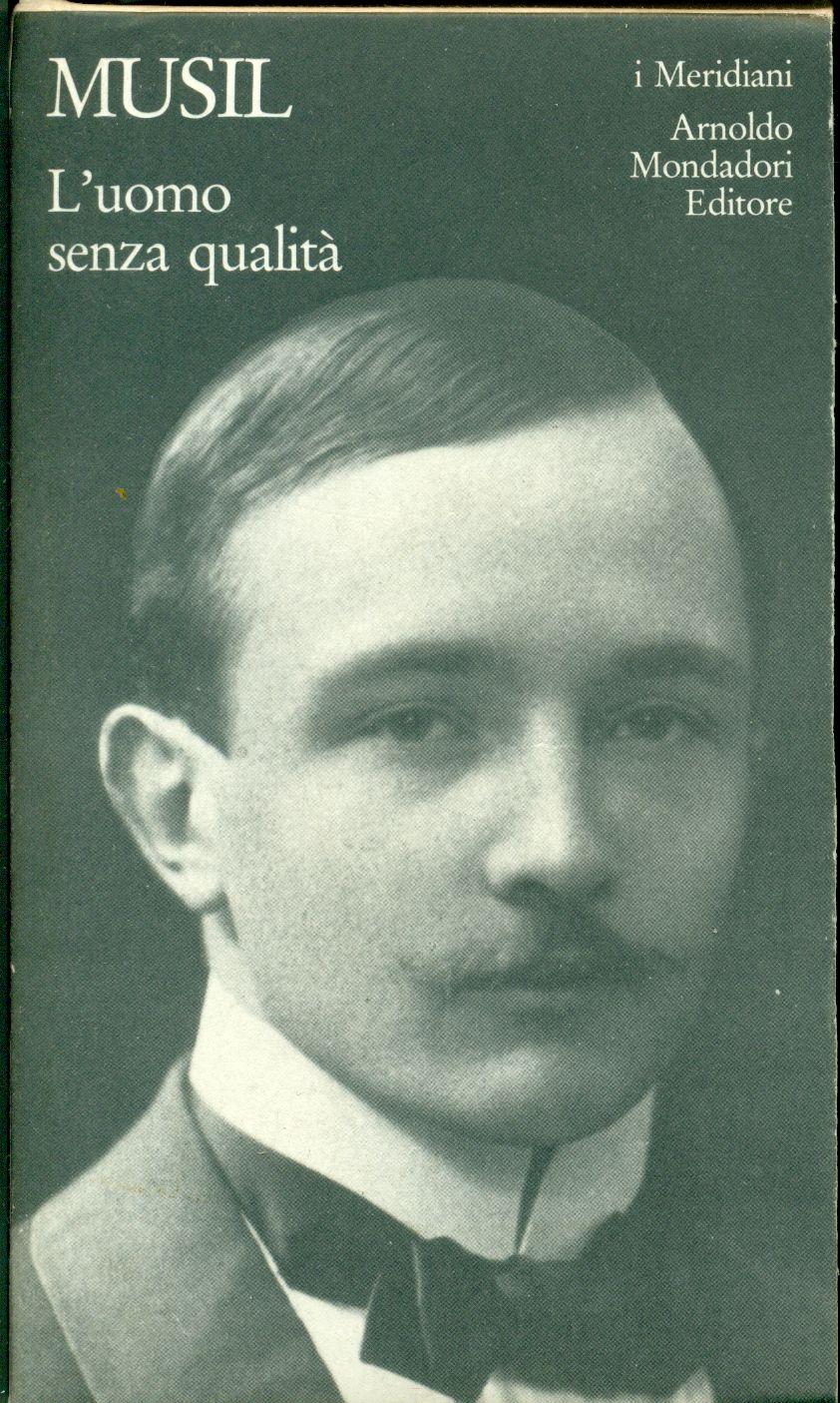 L'uomo senza qualità. Volume I - MUSIL, Robert (Klagenfurt, 1880 - Ginevra, 1942)