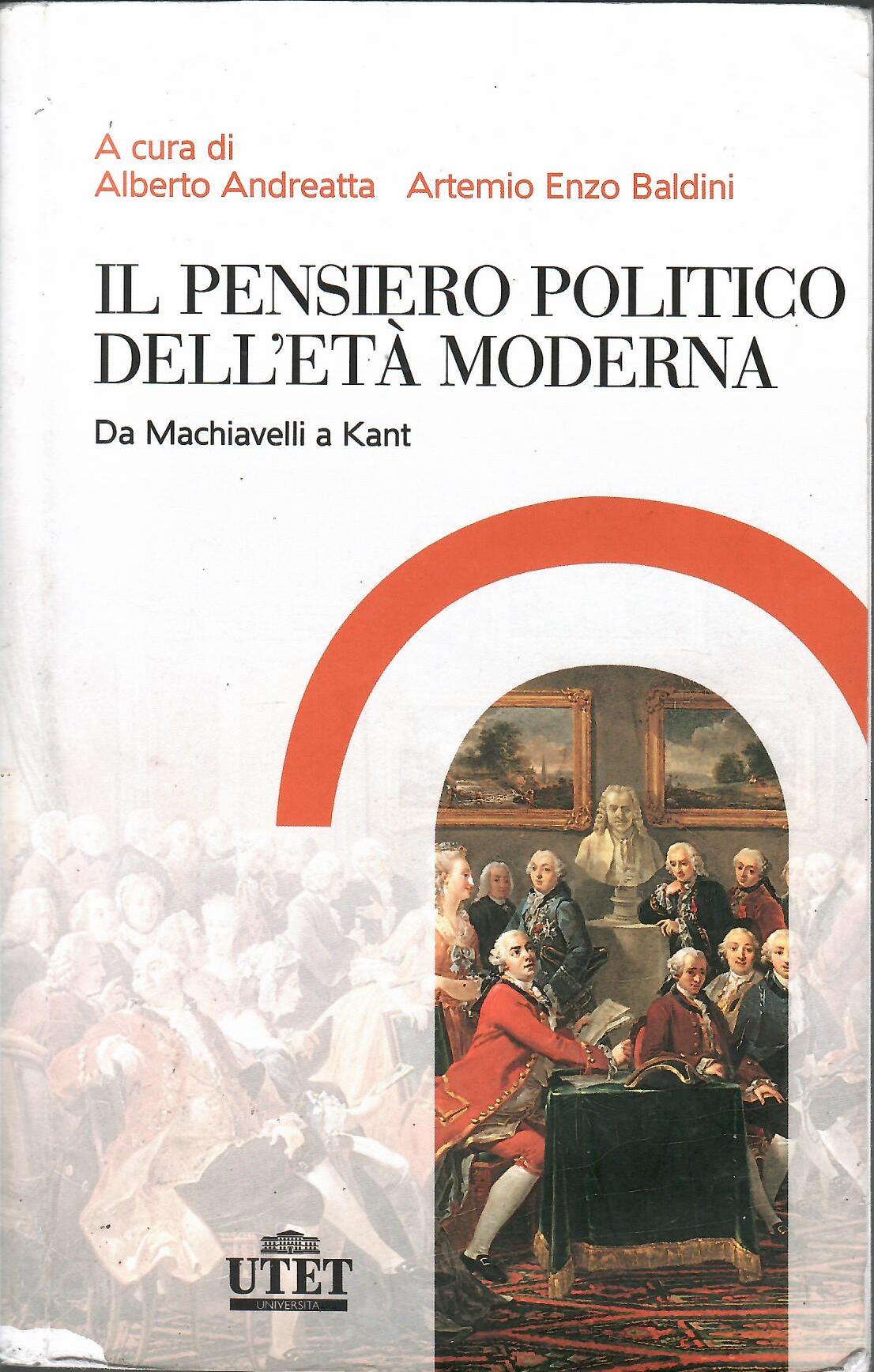 Il pensiero politico dell'età moderna - Alberto Andreatta, Artemio Enzo Baldini