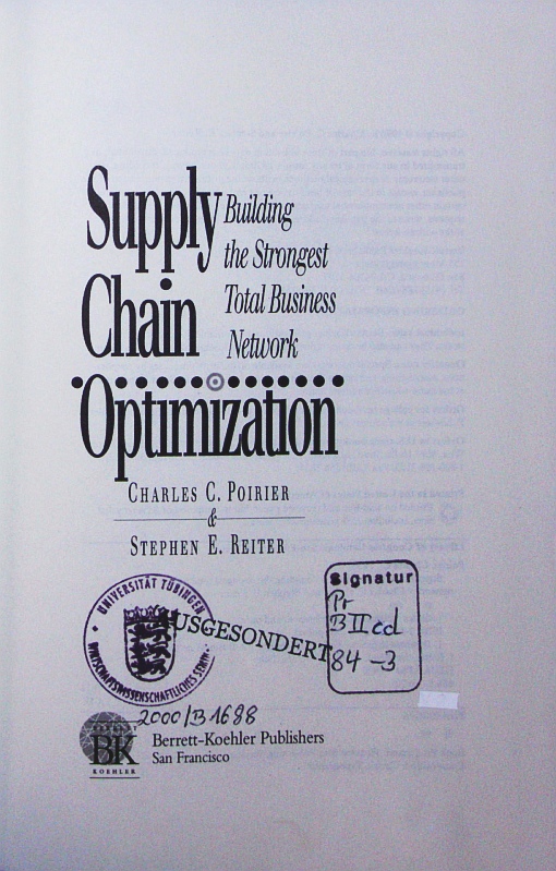 Supply chain optimization. building the strongest total business network. - Poirier, Charles C.