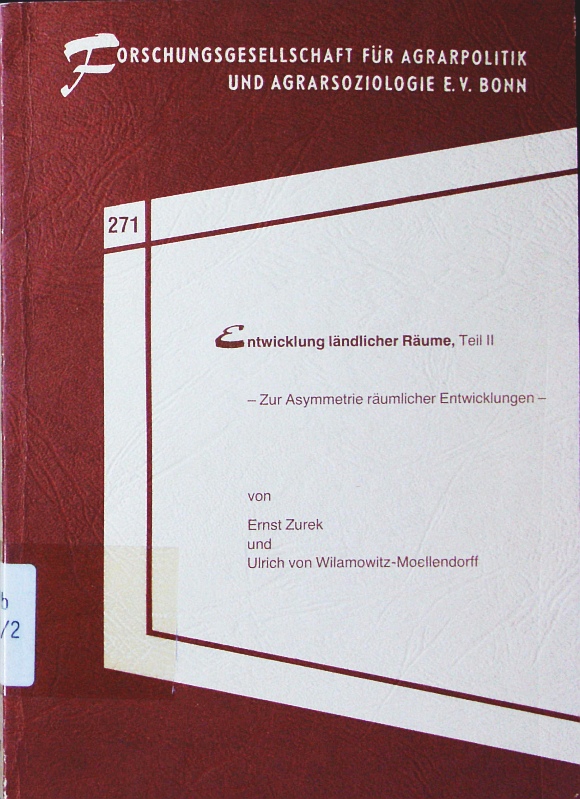 Entwicklung ländlicher Räume. - 2. Zur Asymmetrie räumlicher Entwicklungen. - o.A.