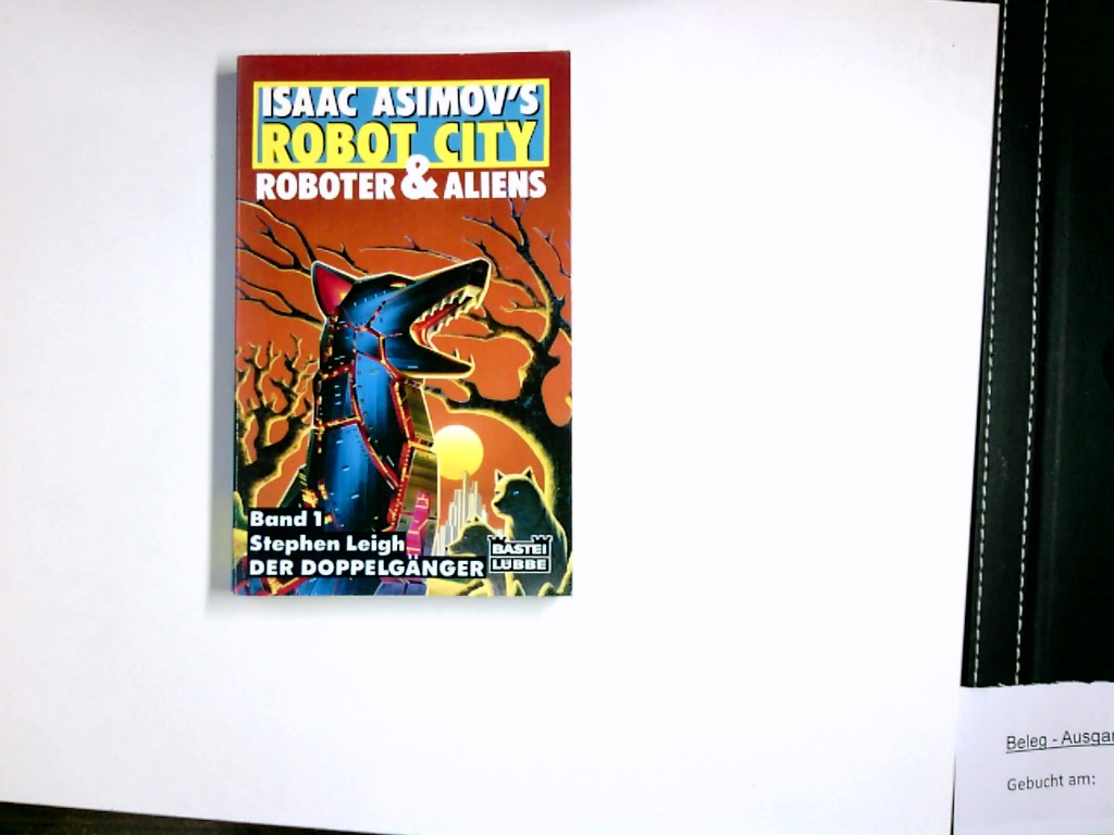 Der Doppelgänger: Isaac Asimov's Robot City - Roboter und Aliens (Science Fiction. Bastei Lübbe Taschenbücher) - Leigh, Stephen