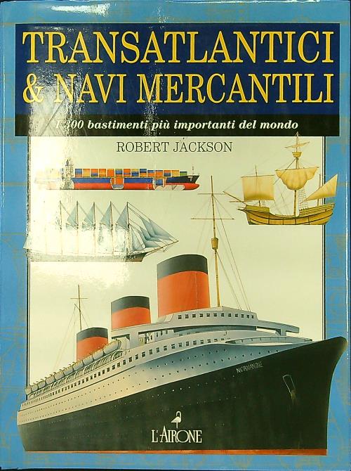 Transatlantici & navi mercantili - Jackson, Robert