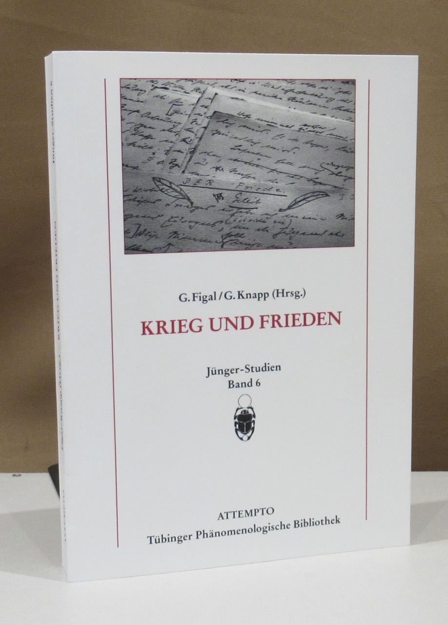 Krieg und Frieden. - Jünger, Ernst - Figal, Günter und Georg Knapp (Hrsg.).