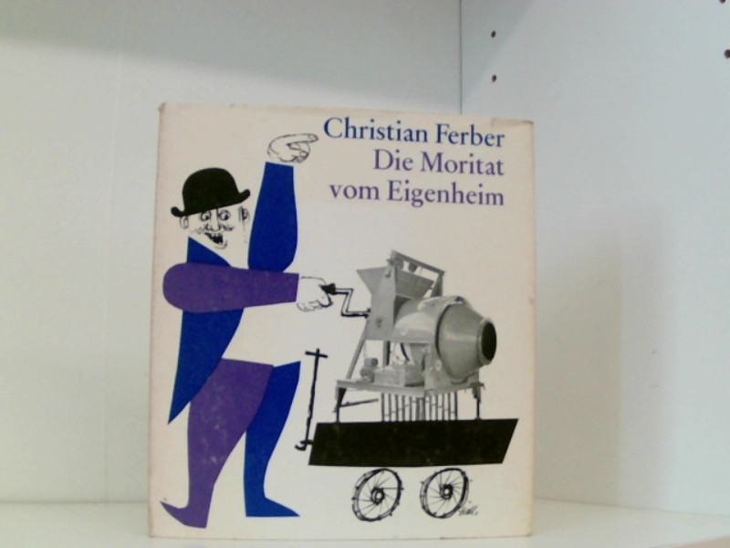 Die Moritat vom Eigenheim von Ferber, Christian Gut Gebundene Ausgabe