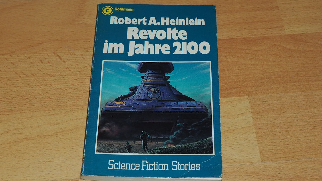 Revolte im Jahre 2100. - Robert A. Heinlein