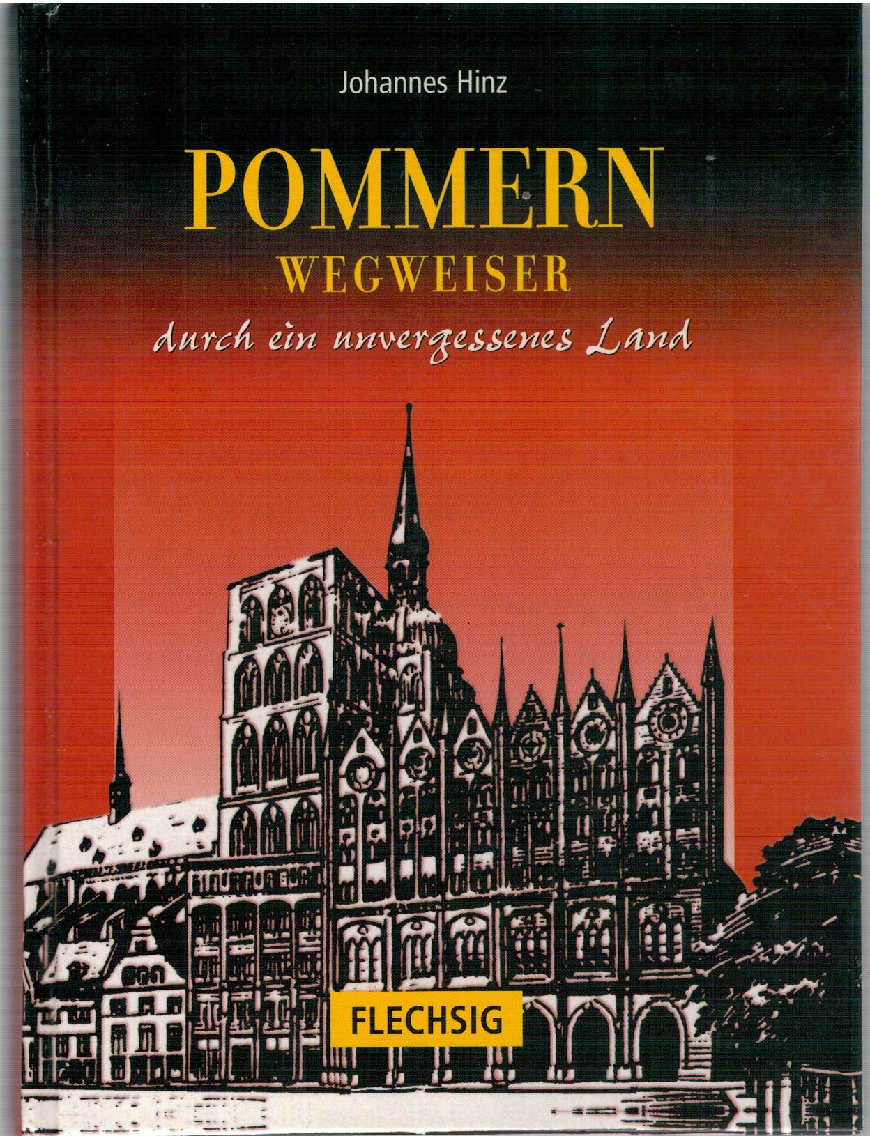 Pommern - Wegweiser durch ein unvergessenes Land - Hinz, Johannes