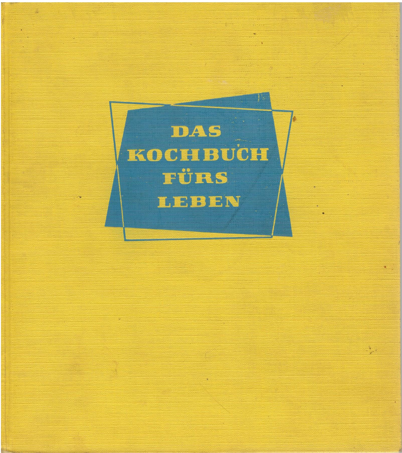 Das Kochbuch fürs Leben Mit über 1000 erprobten Rezepten Degner