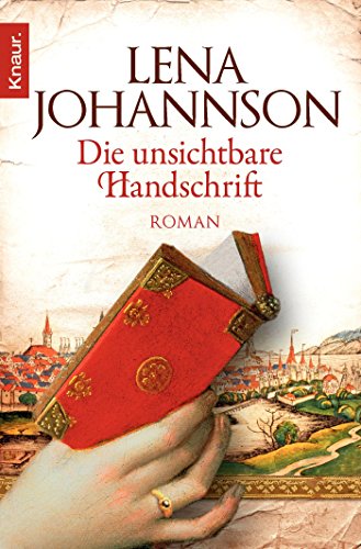 Die unsichtbare Handschrift : Roman. Knaur ; 50909 - Johannson, Lena