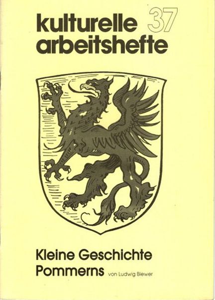 Kleine Geschichte Pommerns. Kulturelle Arbeitshefte 37, - Biewer, Ludwig