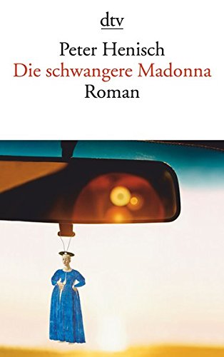 Die schwangere Madonna: Roman - Henisch, Peter und Christiana Nöstlinger