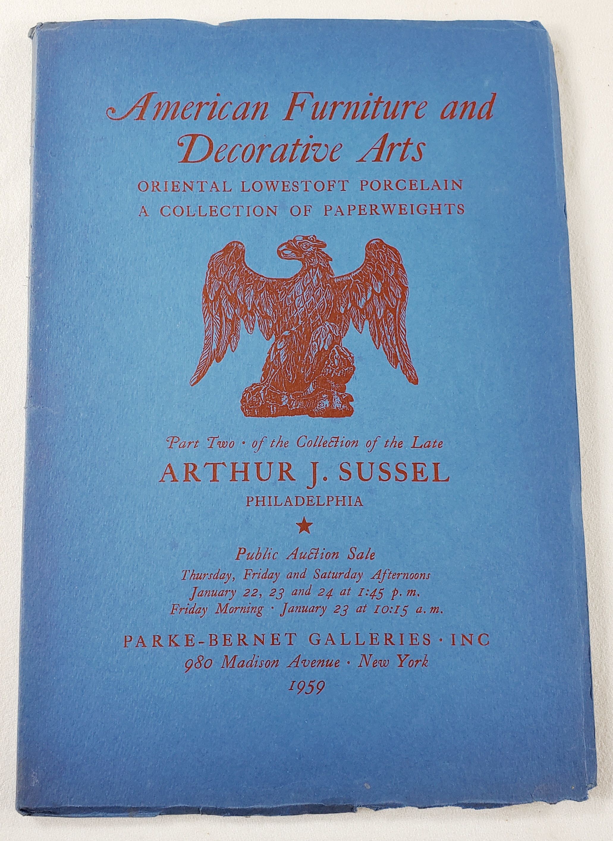 American Furniture and Decorative Arts, Oriental Lowestoft Porcelain;, A collection of Paperweights. Part Two of the Collection of the Late Arthur J.