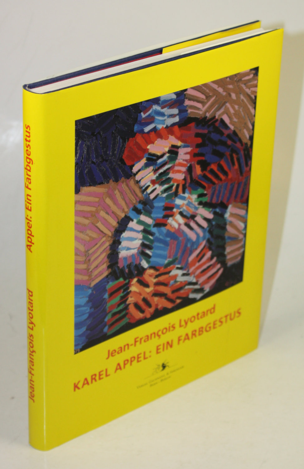 Karel Appel: Ein Farbgestus. Essay zur Kunst Karel Appels mit einer Bildauswahl des Autors. - Lyotard, Jean-François