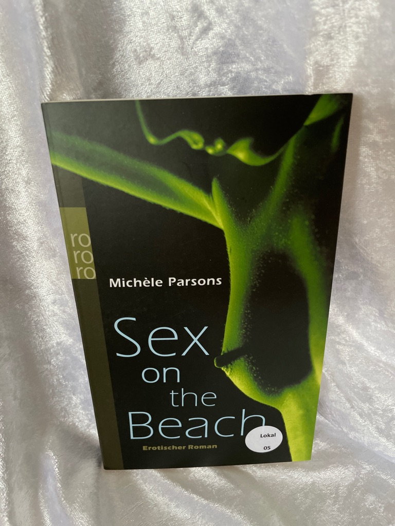 Sex on the beach : erotischer Roman. Rororo ; 23904 - Parsons, Michèle