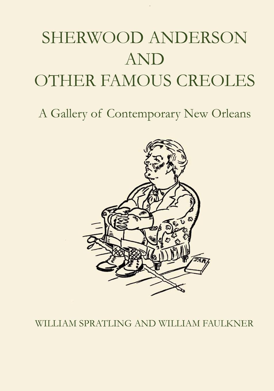 Sherwood Anderson and Other Famous Creoles - Spratling, William
