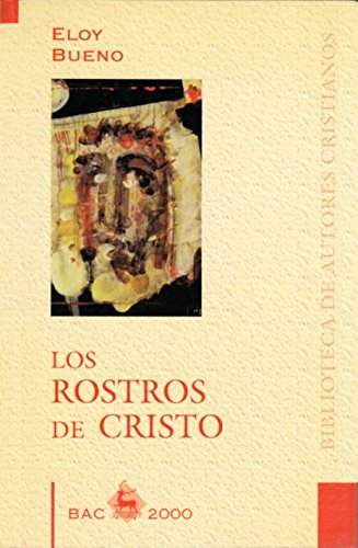 Los rostros de Cristo en la teología contemporánea. - BUENO, Eloy.-