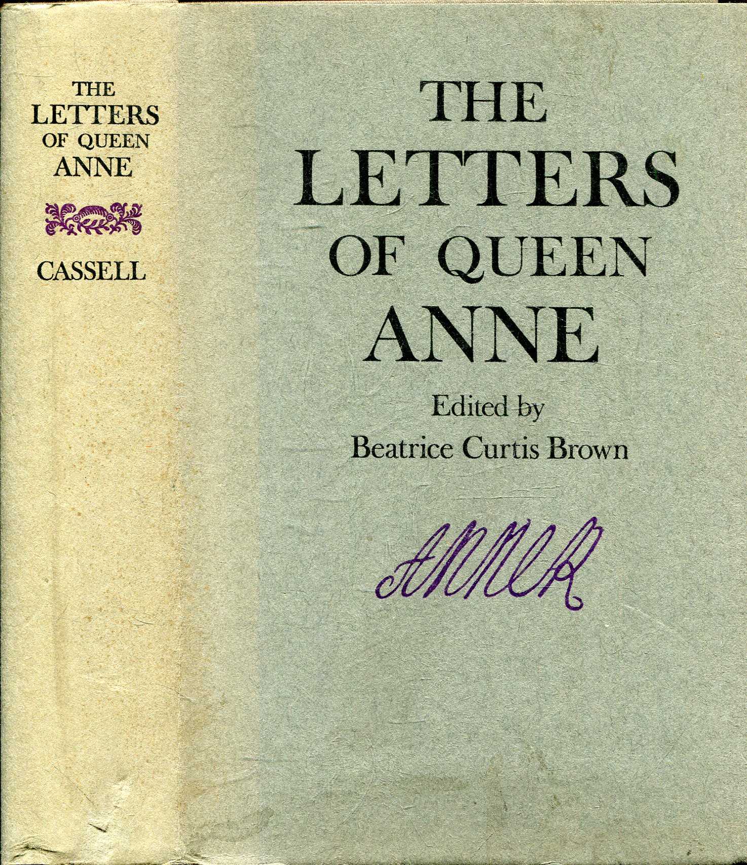 The Letters and Diplomatic Instructions of Queen Anne - Brown, Beatrice Curtis (editor)