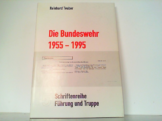 Die Bundeswehr 1955 - 1995. - Teuber, Reinhard