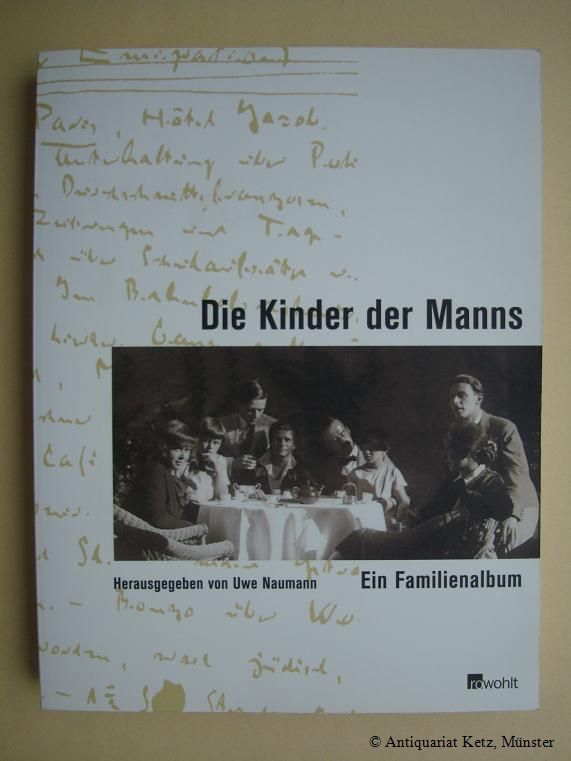 Die Kinder der Manns: Ein Familienalbum. 2. Aufl. - Naumann, Uwe, und Astrid Roffmann