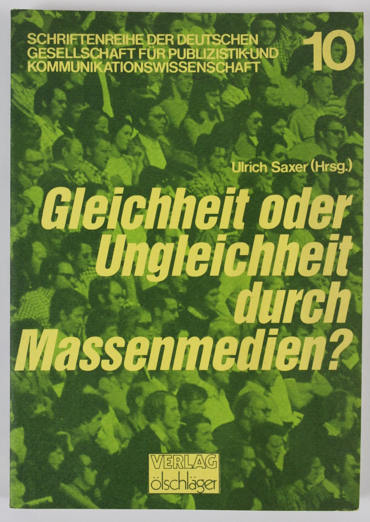 Gleichheit oder Ungleichheit durch Massenmedien? - Saxer (Hg.), Ulrich