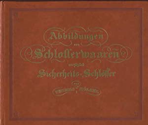 Abbildungen von Schlosserwaaren im neuesten Wiener, Pariser und Londner Geschmack : e. Handbuch für Baukünstler, Ingenieurs, Wirthschaftsbeamte, Eisenfabrikanten, Eisenhändler u. vorzügl. für Schlosser. - Hölzel, Thomas