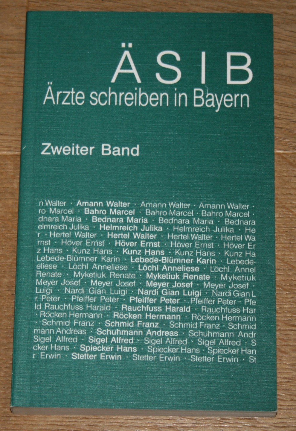 ÄSIB II. Ärzte schreiben in Bayern. Zweiter (2.) Band. - Pfeiffer, Peter und Harald Rauchfuss