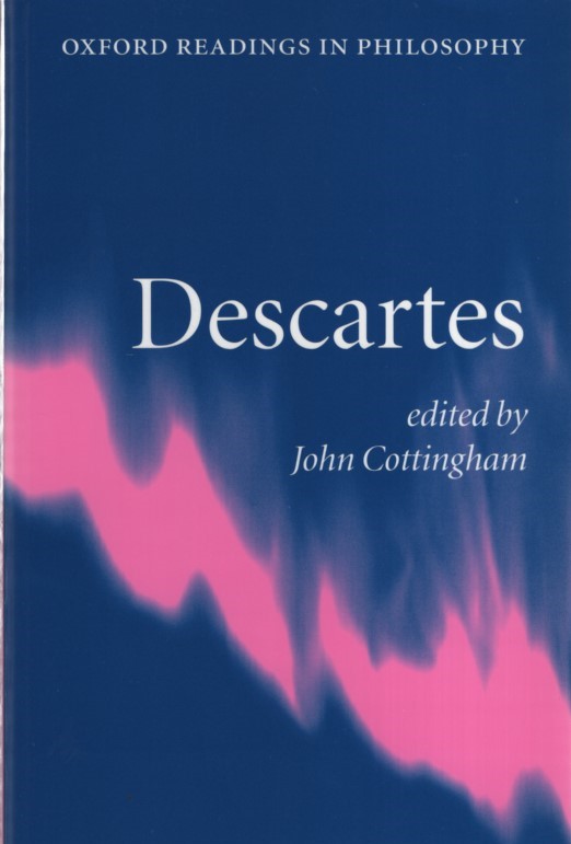 Descartes. Oxford Readings In Philosophy. - Cottingham, John (Hg.)