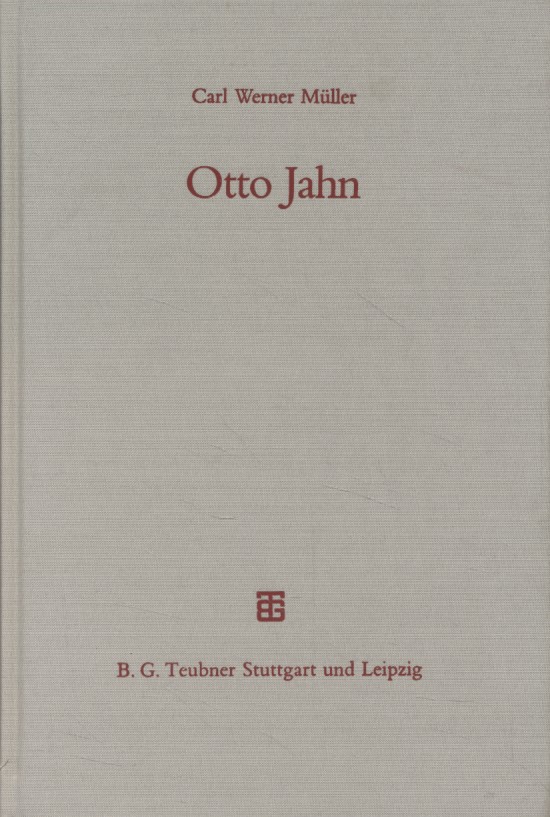 Otto Jahn. Mit einem Verzeichnis seiner Schriften. - Müller, Carl Werner