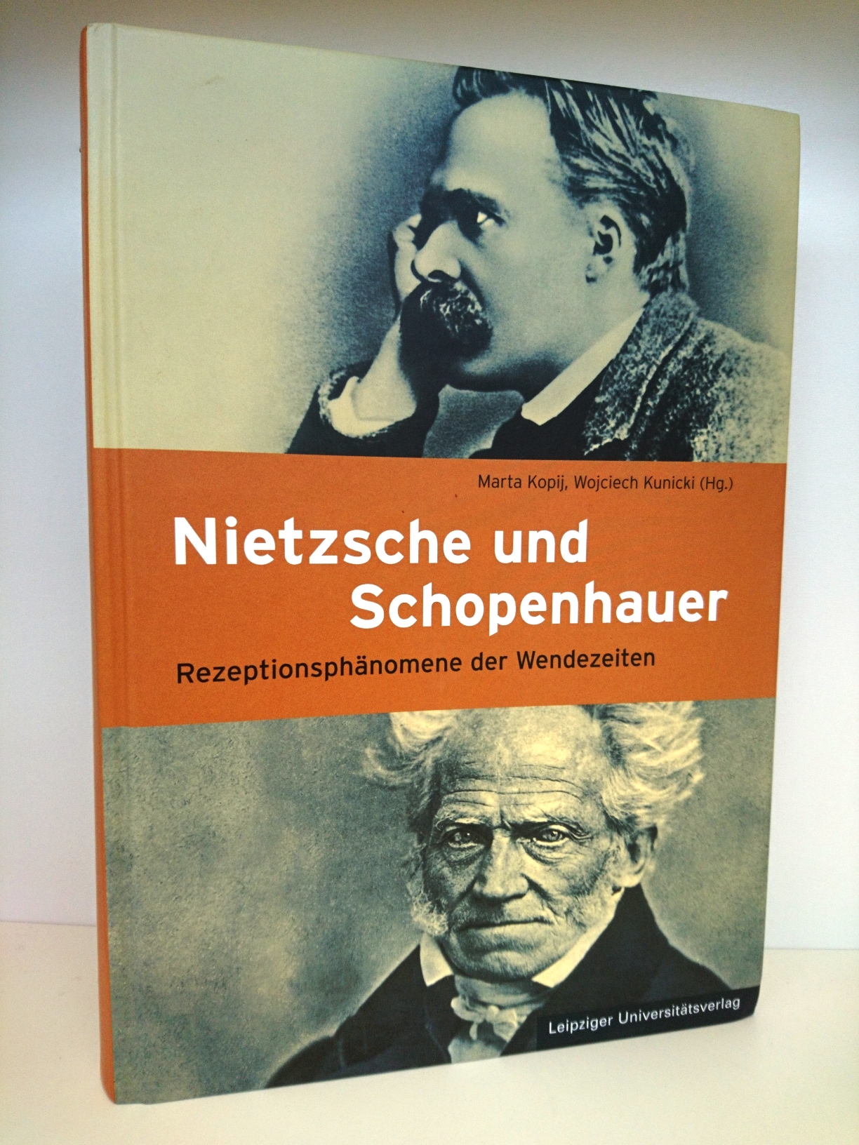 Nietzsche und Schopenhauer Rezeptionsphänomene der Wendezeiten - Marta Kopij