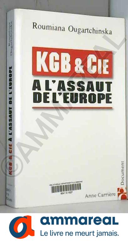 KGB & Cie à l'assaut de l'Europe - Roumiana Ougartchinska