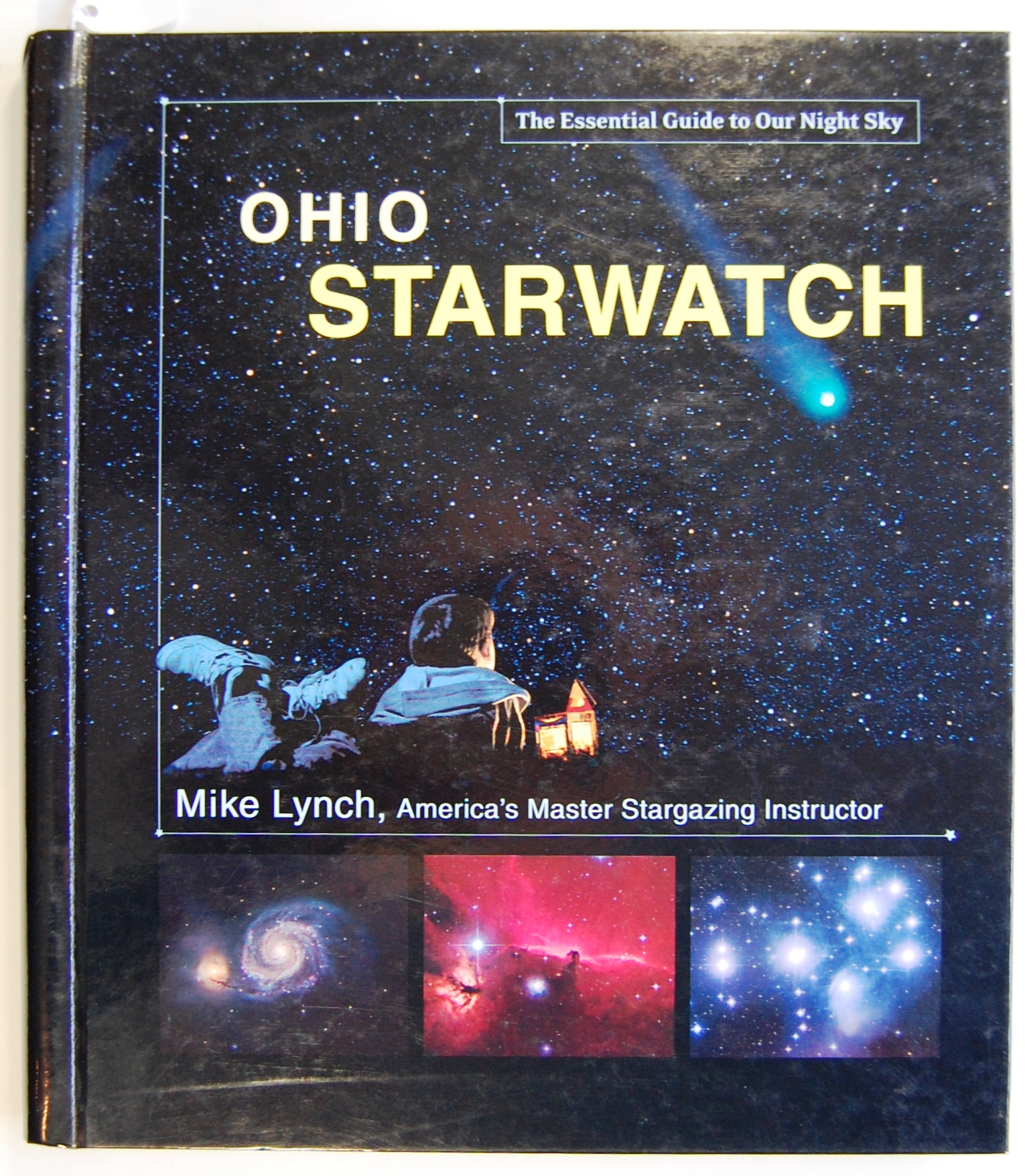 Ohio StarWatch The Essential Guide to Our Night Sky, Signed par Lynch