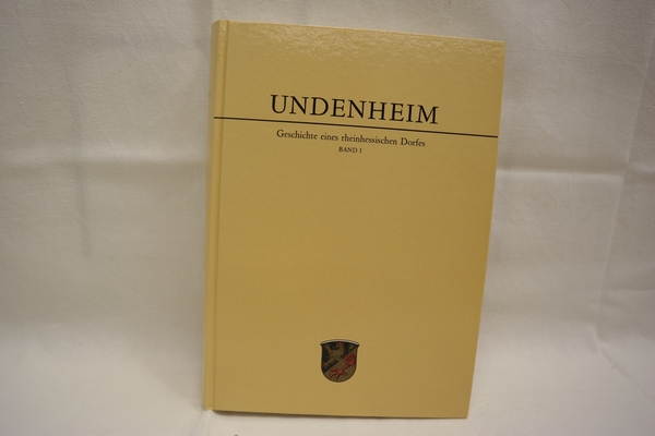 Undenheim - Geschichte eines rheinhessischen Dorfes (Band 1 apart). (= Alzeyer Geschichtsblätter, Bd. ). - Curschmann, Dieter