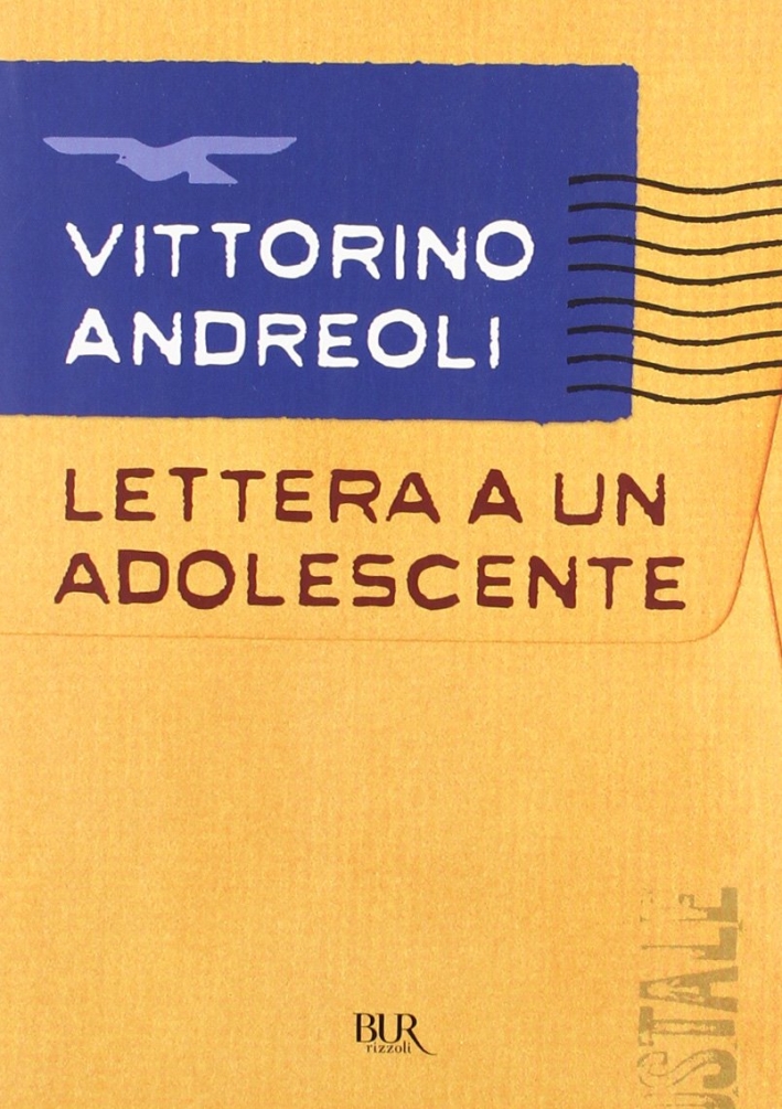 Lettera a un adolescente - Andreoli Vittorino