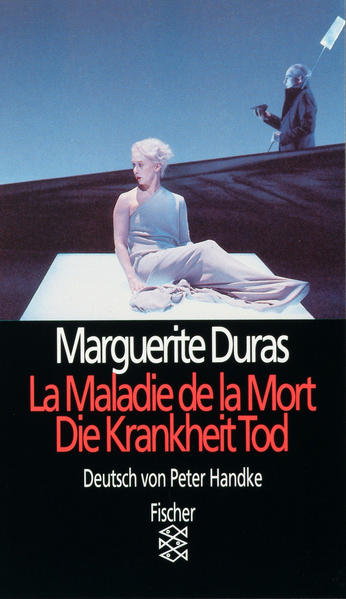Theater Film Funk Fernsehen: La Maladie de la Mort / Die Krankheit Tod - Marguerite, Duras und Handke Peter