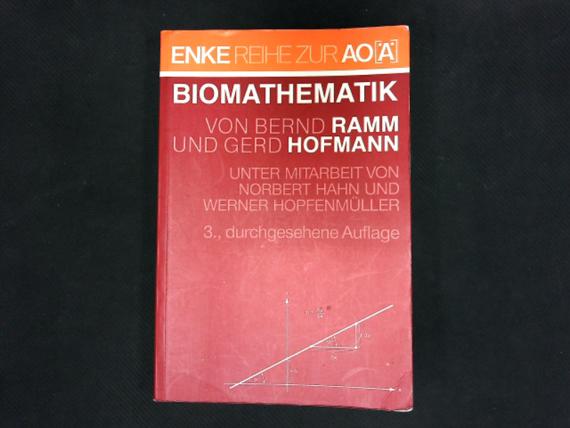 Biomathematik und medizinische Statistik. Enke-Reihe zur AO, (Ä) - Ramm, Bernd und Gerd Hofmann,
