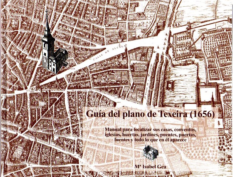 Guía del plano de Texeira (1656) . - Gea, Mª Isabel