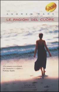 Le ragioni del cuore - Mark Andrew