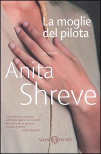 La Moglie del pilota - Shreve Anita