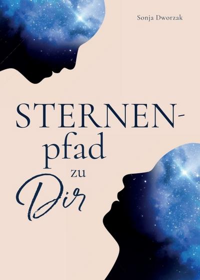 Sternenpfad zu dir - Sonja Dworzak