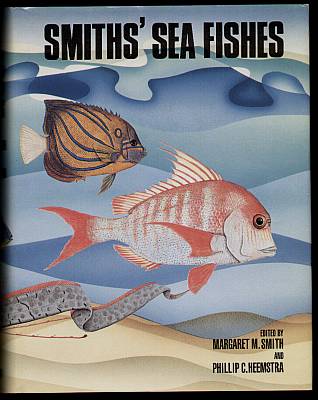 Smiths' sea fishes. - Smith, Margaret M. und Philipp C. Heemstra (Hrsg.)