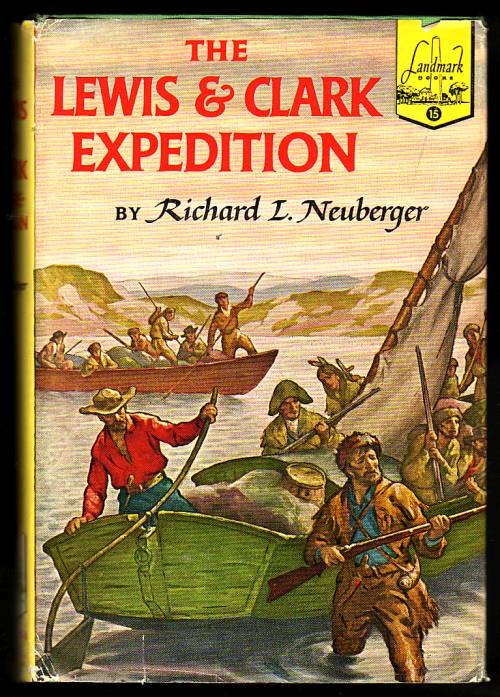 The Lewis And Clark Expedition. By Neuberger, Richard L.: Gut Leinen ...