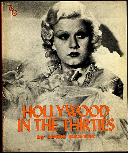 Hollywood in the Thirties. - Baxter, John