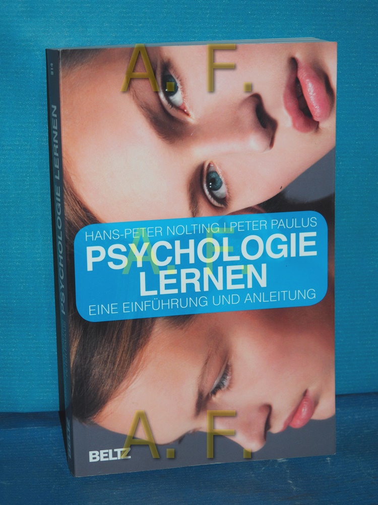 Psychologie lernen : eine Einführung und Anleitung Hans-Peter Nolting , Peter Paulus / Beltz-Taschenbuch , 914 - Nolting, Hans-Peter und Peter Paulus