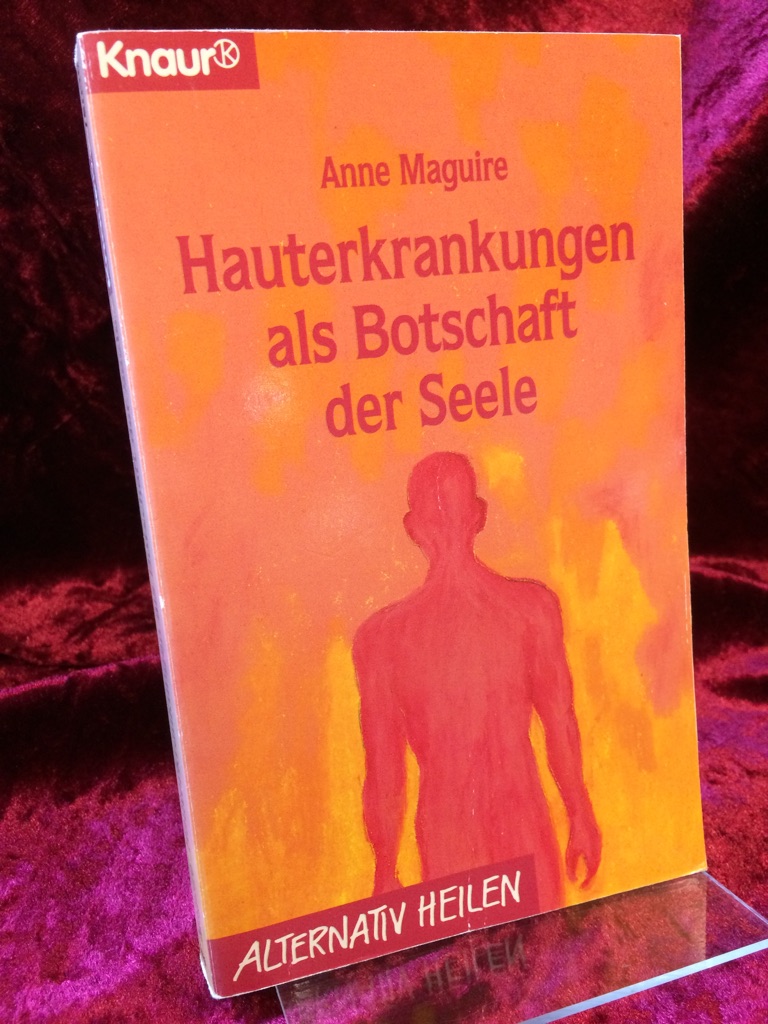 Hauterkrankungen als Botschaften der Seele. - Maguire, Anne