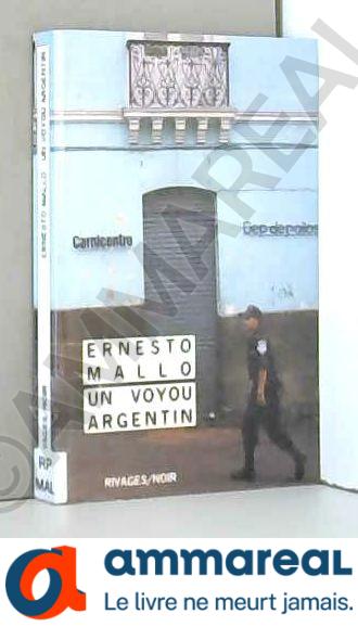 Un voyou argentin - Ernesto Mallo